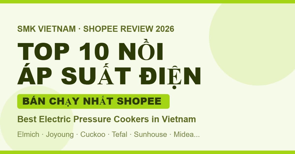 Top 10 Nồi Áp Suất Điện Bán Chạy Nhất Trên Shopee 2026 (Review & So Sánh Chi Tiết) | Best Electric Pressure Cookers in Vietnam