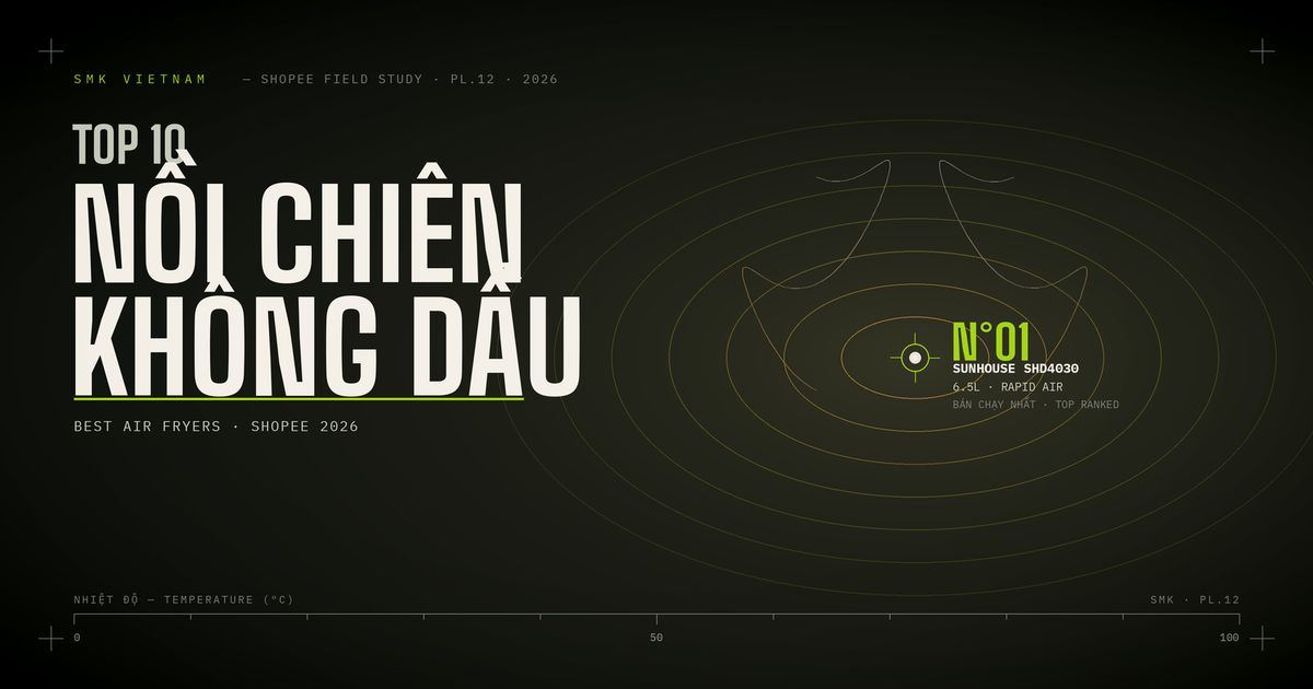 Top 10 Nồi Chiên Không Dầu Bán Chạy Nhất Trên Shopee 2026 (Review & So Sánh Chi Tiết)