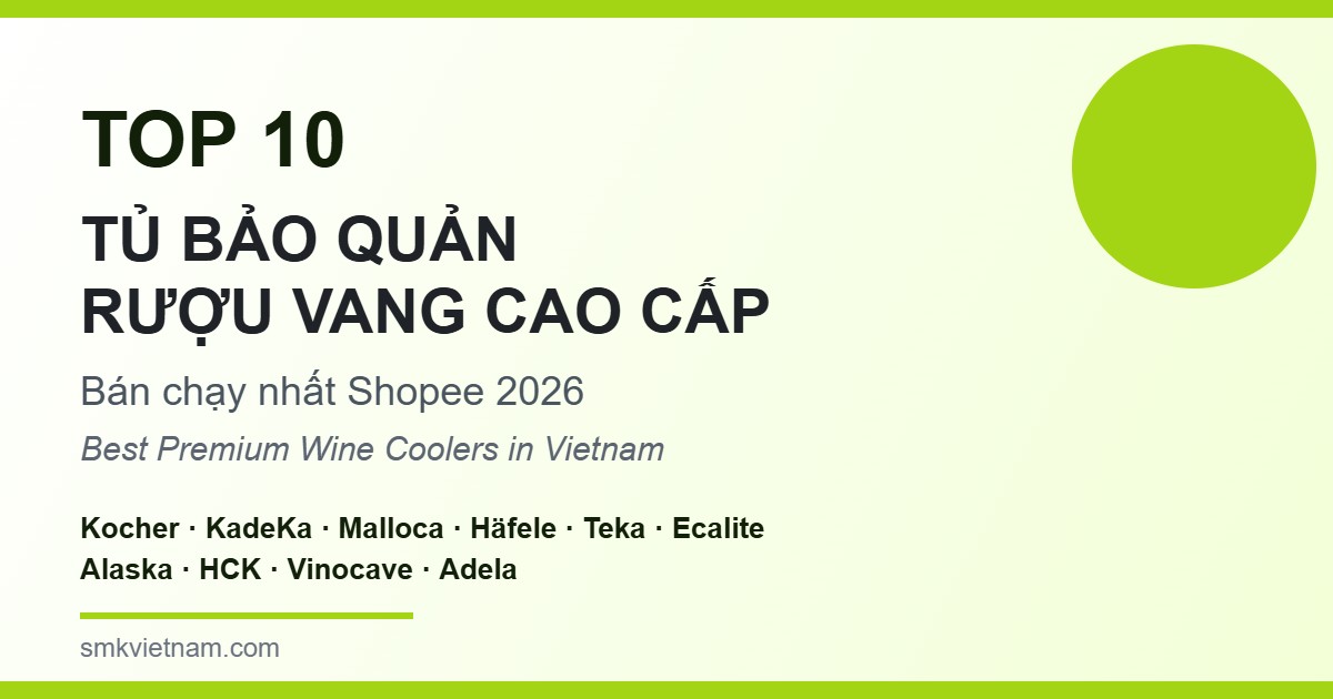 Top 10 Tủ Bảo Quản Rượu Vang Cao Cấp Bán Chạy Nhất Trên Shopee 2026 (Review & So Sánh) | Best Premium Wine Coolers in Vietnam