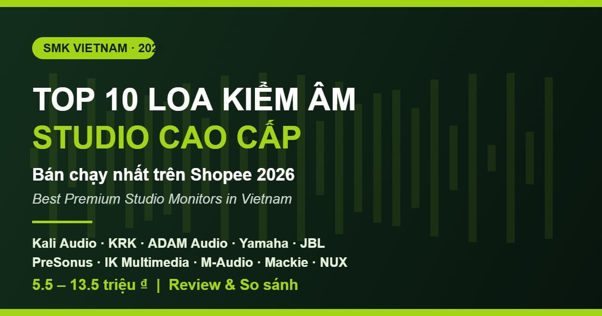 Top 10 Loa Kiểm Âm Studio Cao Cấp Bán Chạy Nhất Trên Shopee 2026 (Review & So Sánh) | Best Premium Studio Monitors in Vietnam