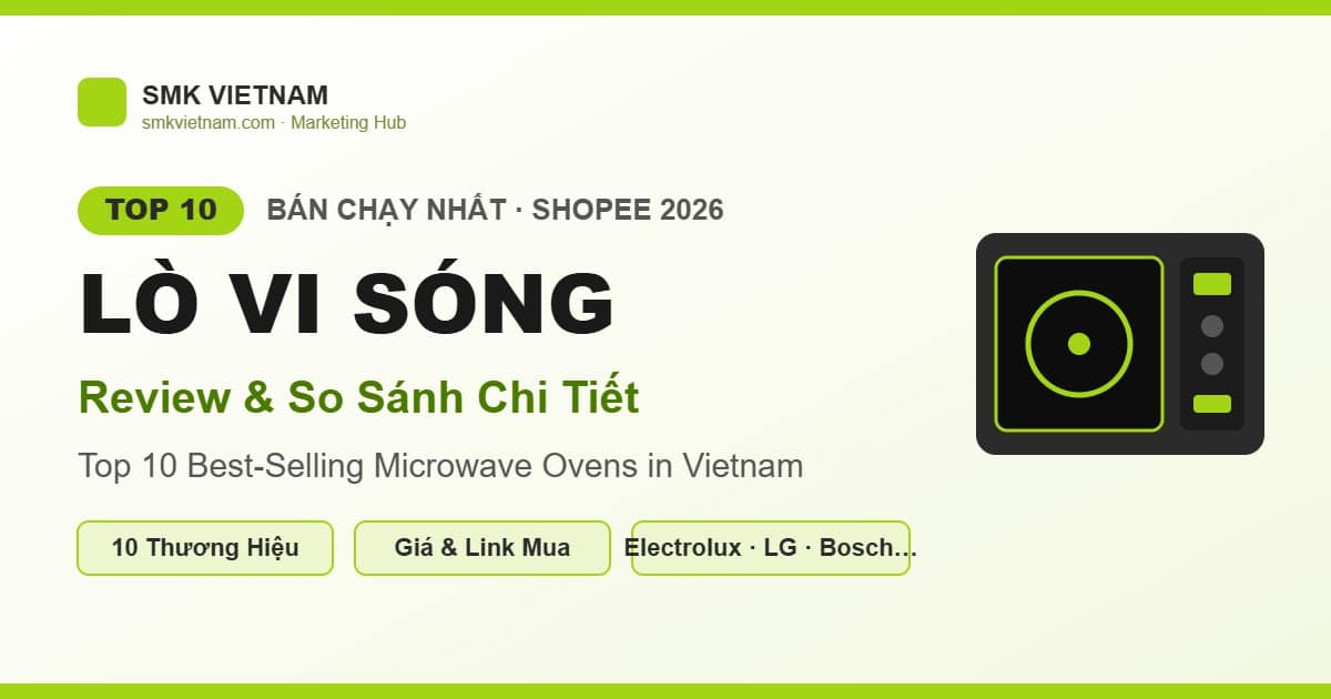 Top 10 Lò Vi Sóng Bán Chạy Nhất Trên Shopee 2026 (Review & So Sánh) | Best Microwave Ovens in Vietnam