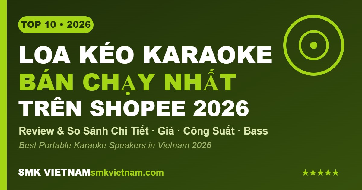 Top 10 Loa Kéo Karaoke Bán Chạy Nhất Trên Shopee 2026 (Review & So Sánh) | Best Portable Karaoke Speakers in Vietnam 2026
